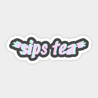 sips tea Sticker